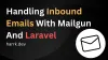 Handling inbound emails with Mailgun and Laravel