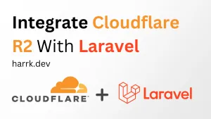 How To Integrate Cloudflare R2 Storage with Laravel